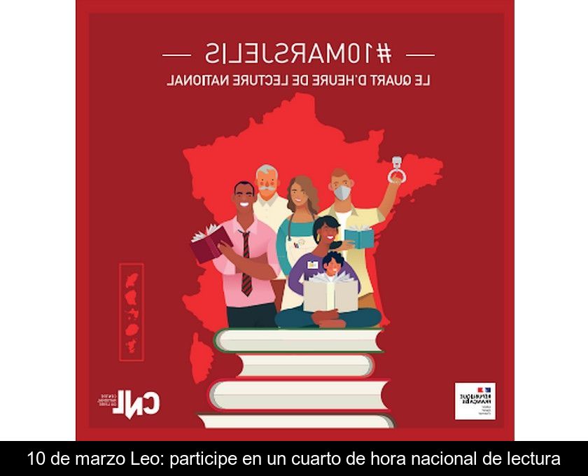 10 De Marzo Leo: Participe En Un Cuarto De Hora Nacional De Lectura