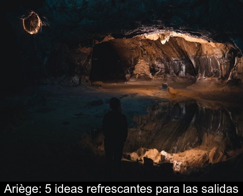 Ariège: 5 Ideas Refrescantes Para Las Salidas