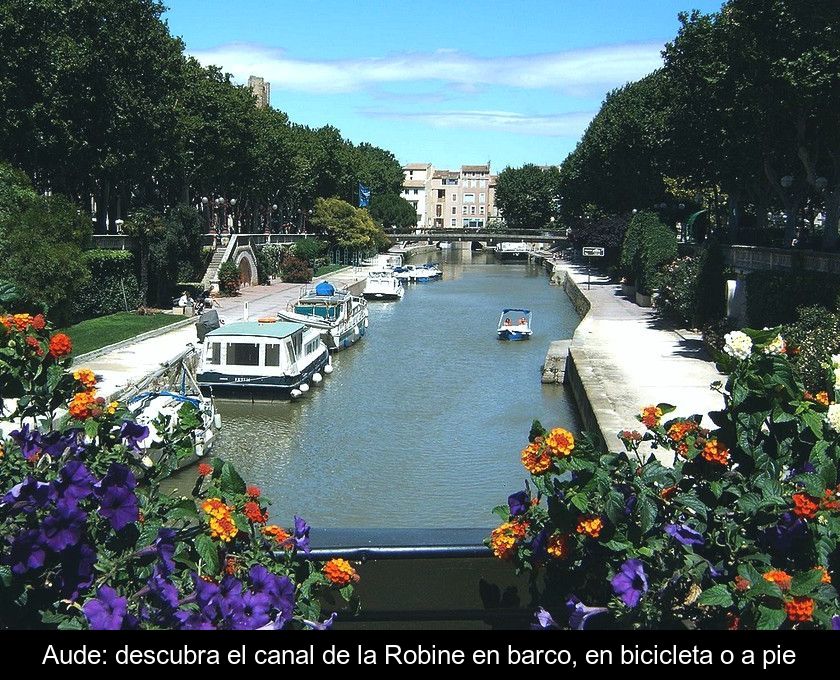 Aude: Descubra El Canal De La Robine En Barco, En Bicicleta O A Pie