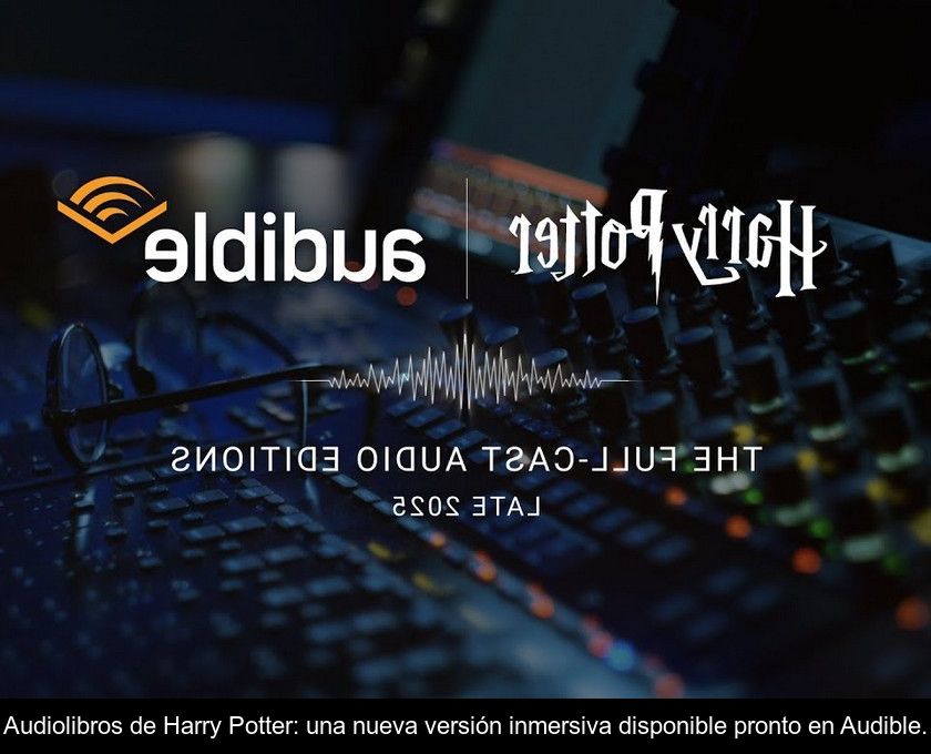 Audiolibros De Harry Potter: Una Nueva Versión Inmersiva Disponible Pronto En Audible.