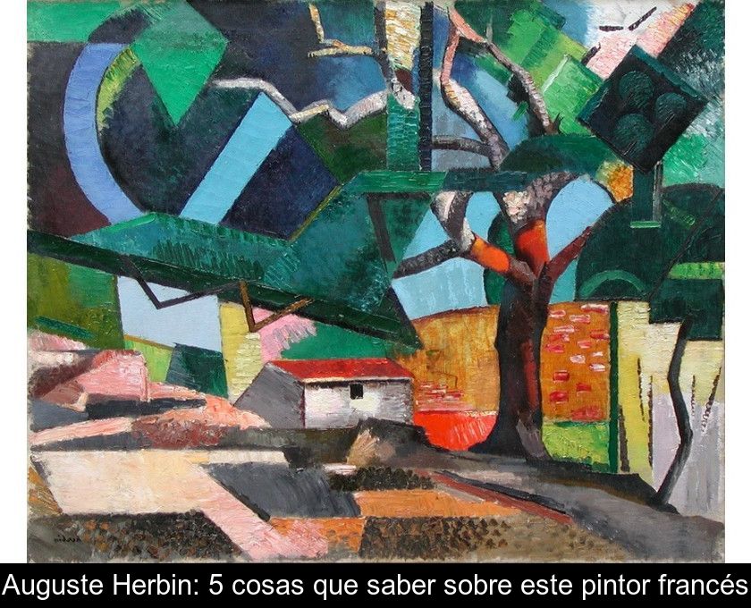 Auguste Herbin: 5 Cosas Que Saber Sobre Este Pintor Francés