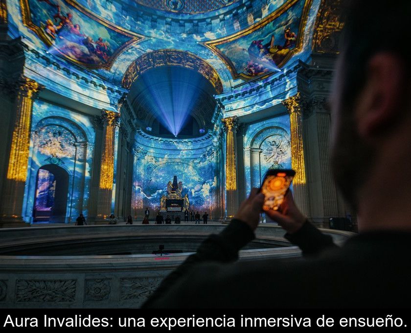 Aura Invalides: Una Experiencia Inmersiva De Ensueño.