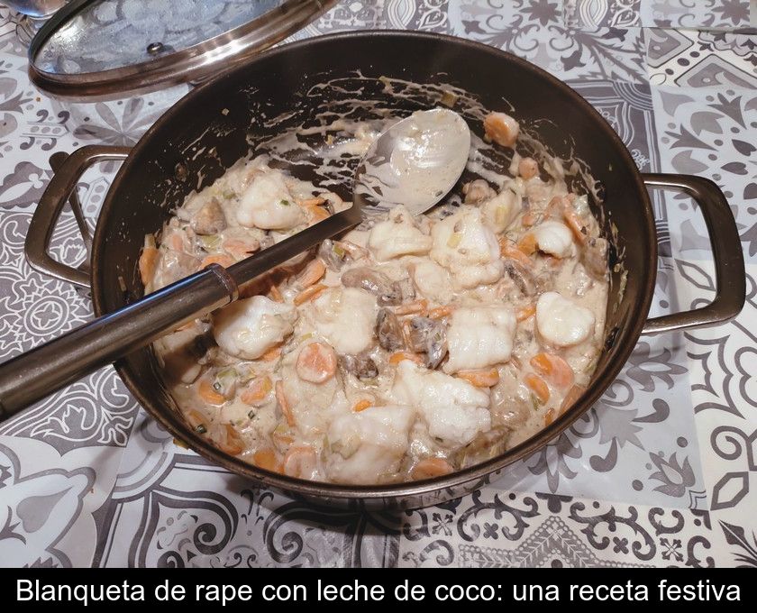 Blanqueta De Rape Con Leche De Coco: Una Receta Festiva