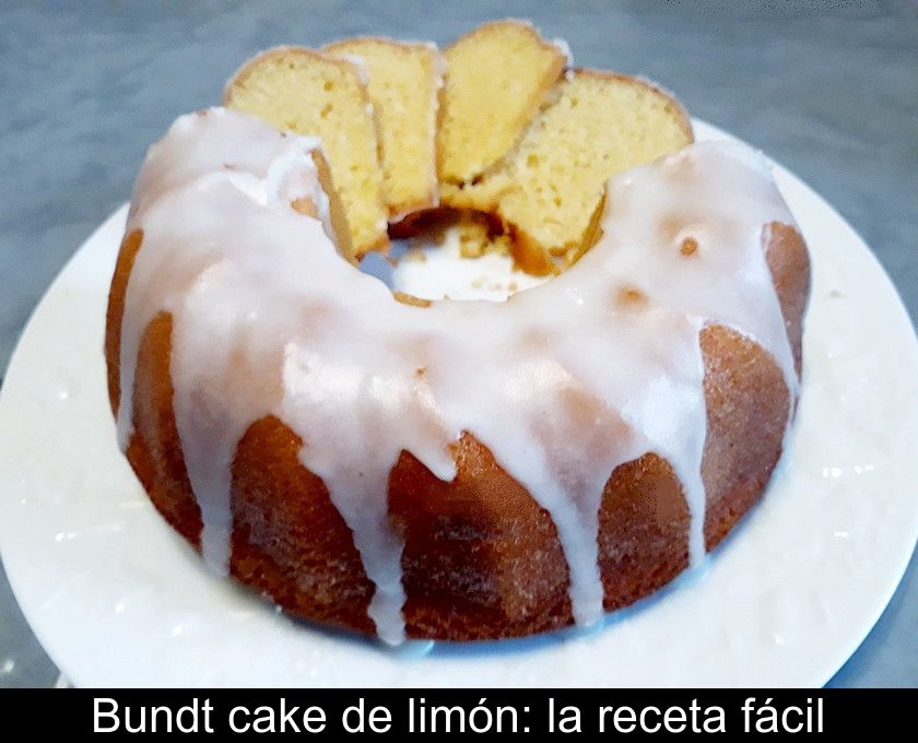 Bundt Cake De Limón: La Receta Fácil
