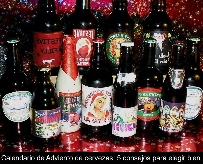 Calendario De Adviento De Cervezas: 5 Consejos Para Elegir Bien.