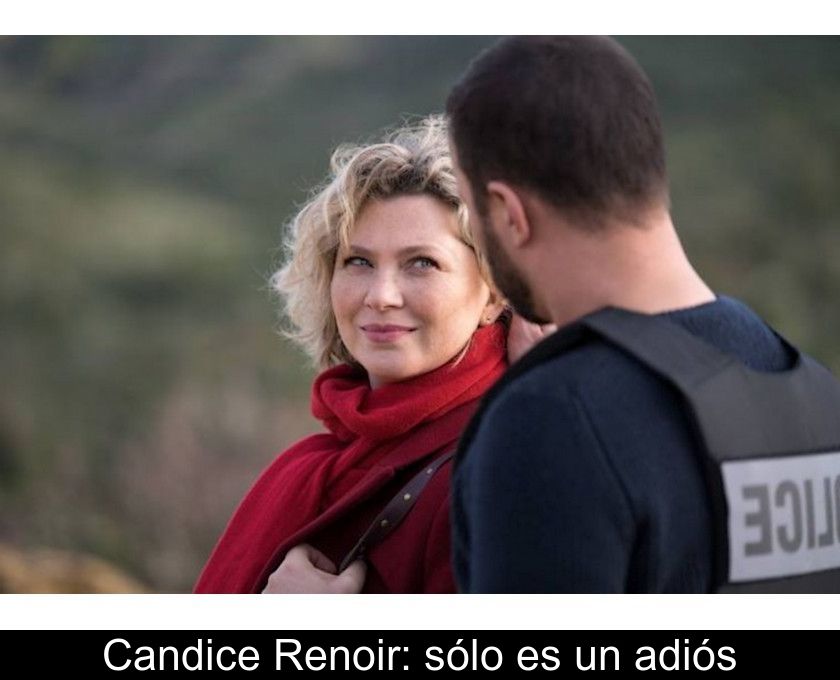 Candice Renoir: Sólo Es Un Adiós