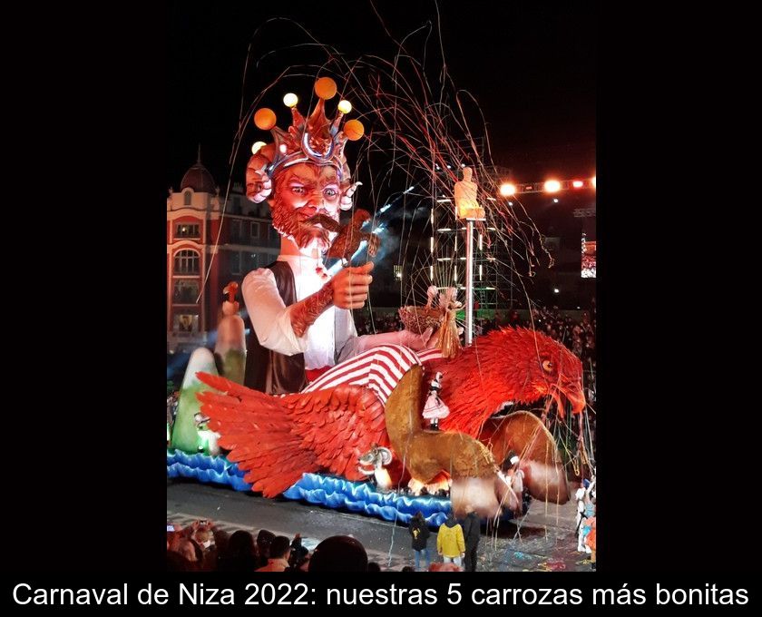 Carnaval De Niza 2022: Nuestras 5 Carrozas Más Bonitas
