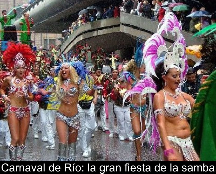 Carnaval De Río: La Gran Fiesta De La Samba