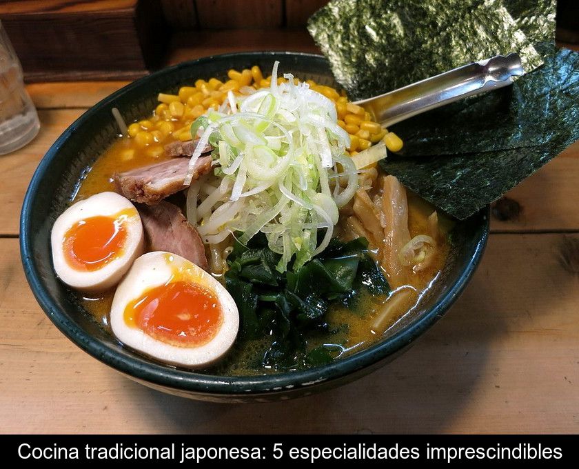 Cocina Tradicional Japonesa: 5 Especialidades Imprescindibles
