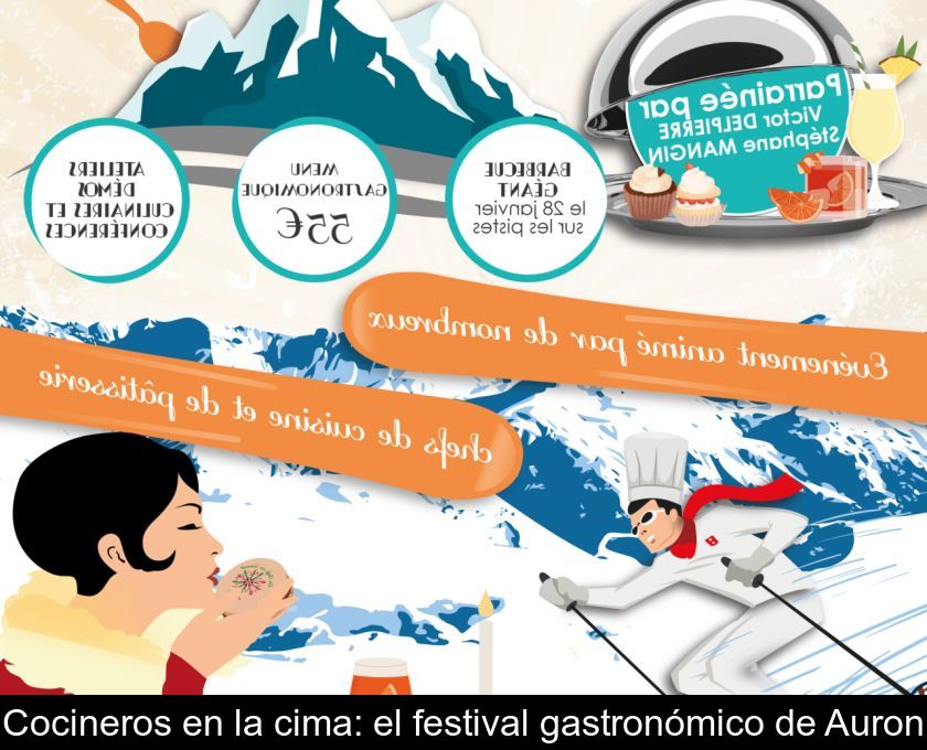 Cocineros En La Cima: El Festival Gastronómico De Auron