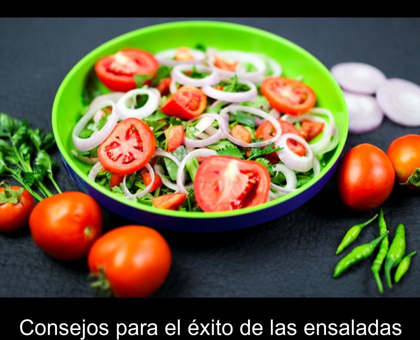 Consejos Para El éxito De Las Ensaladas