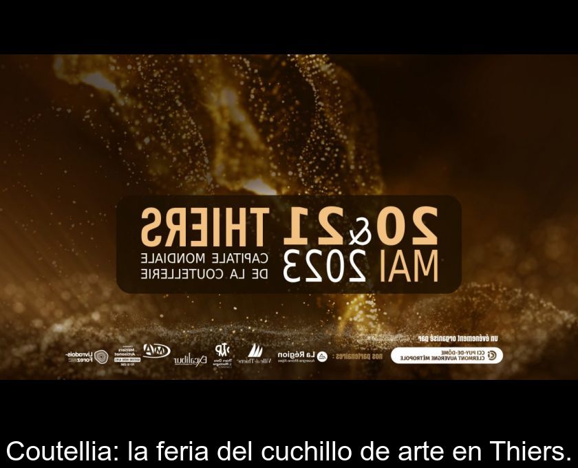 Coutellia: La Feria Del Cuchillo De Arte En Thiers.