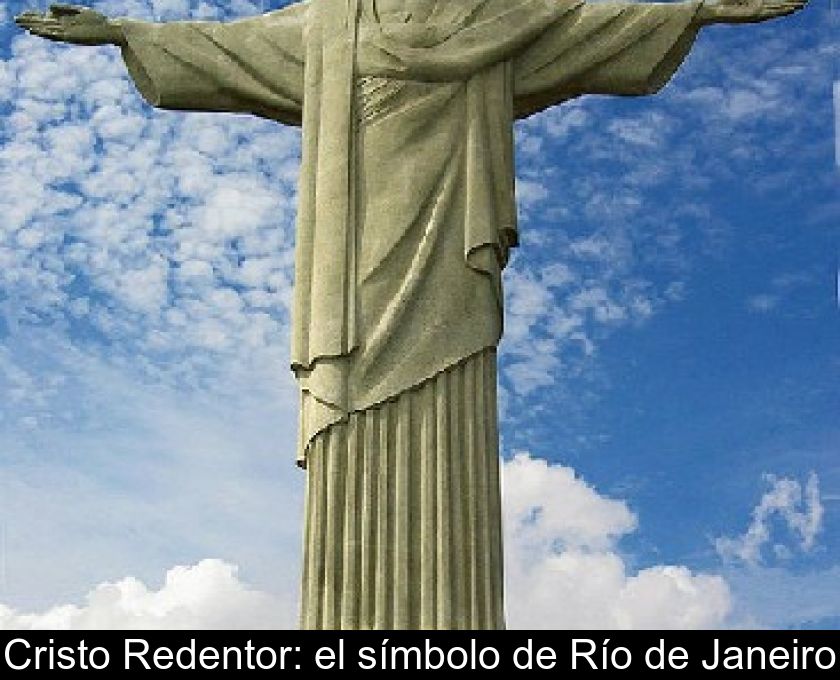 Cristo Redentor: El Símbolo De Río De Janeiro