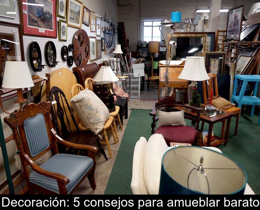 Decoración: 5 Consejos Para Amueblar Barato