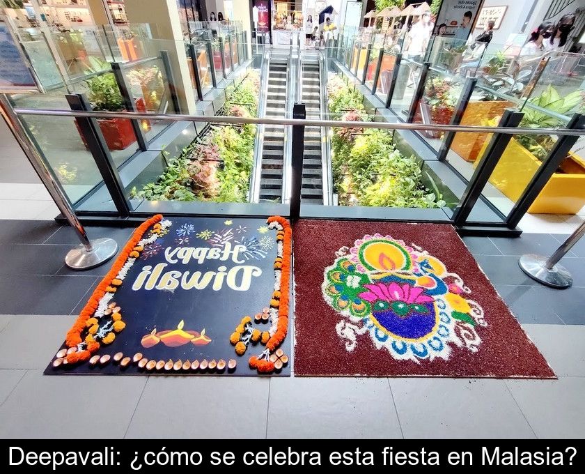 Deepavali: ¿cómo Se Celebra Esta Fiesta En Malasia?
