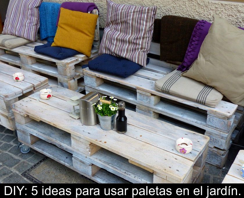 Diy: 5 Ideas Para Usar Paletas En El Jardín.