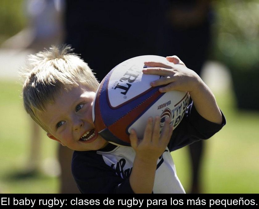 El Baby Rugby: Clases De Rugby Para Los Más Pequeños.