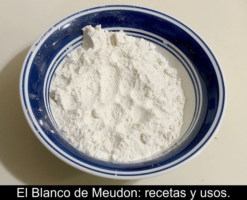 El Blanco De Meudon: Recetas Y Usos.