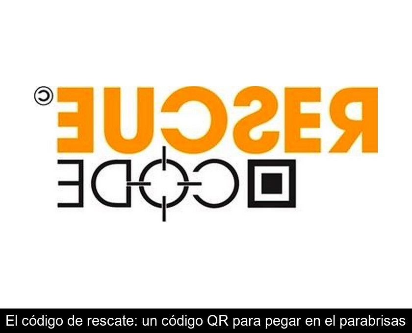 El Código De Rescate: Un Código Qr Para Pegar En El Parabrisas