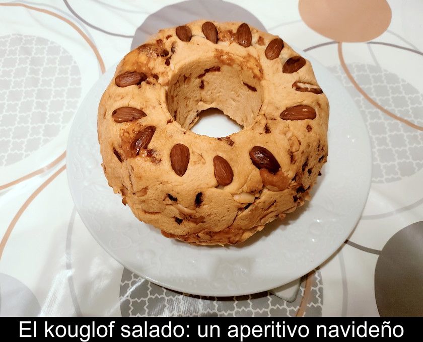 El Kouglof Salado: Un Aperitivo Navideño