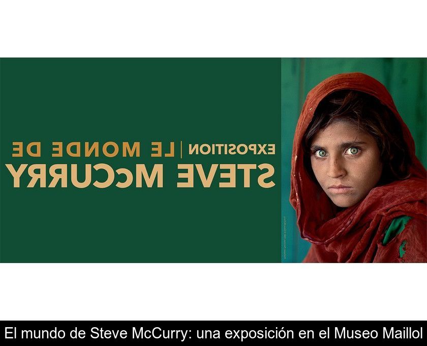 El Mundo De Steve Mccurry: Una Exposición En El Museo Maillol
