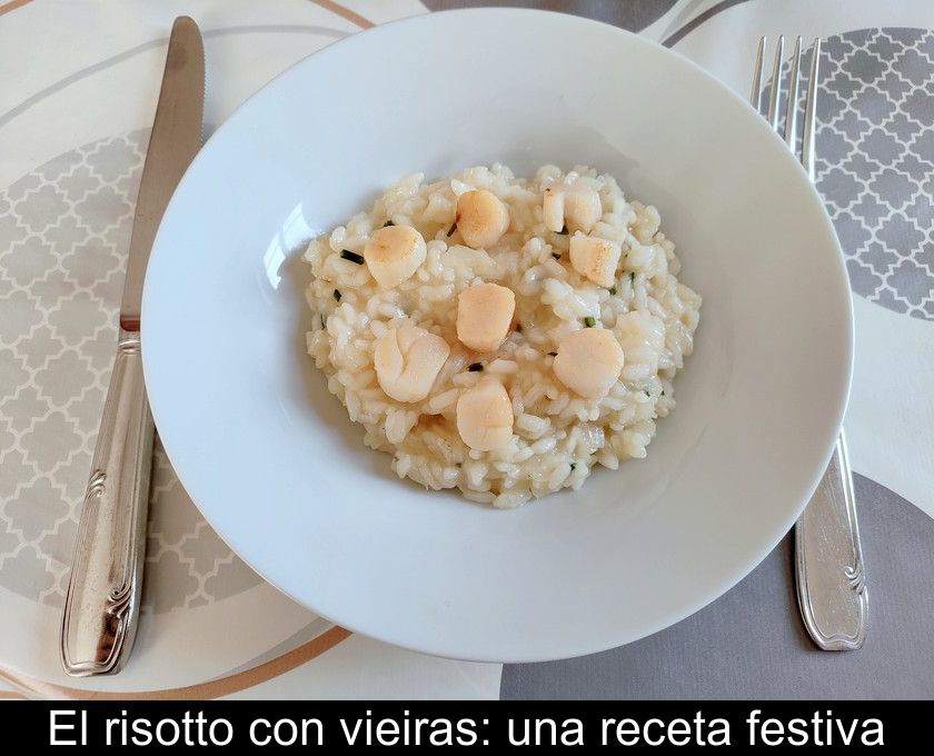 El Risotto Con Vieiras: Una Receta Festiva