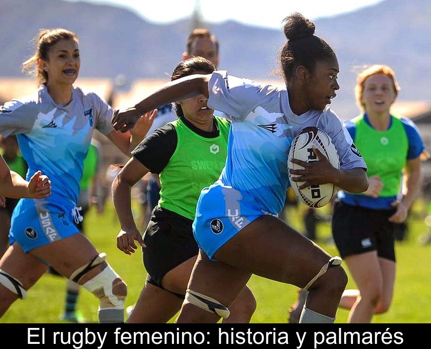 El Rugby Femenino: Historia Y Palmarés