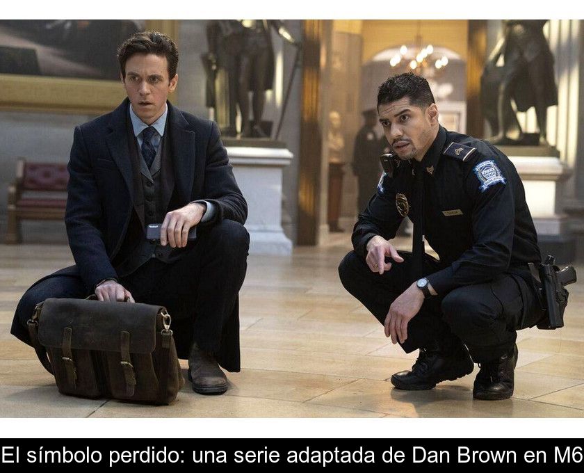 El Símbolo Perdido: Una Serie Adaptada De Dan Brown En M6