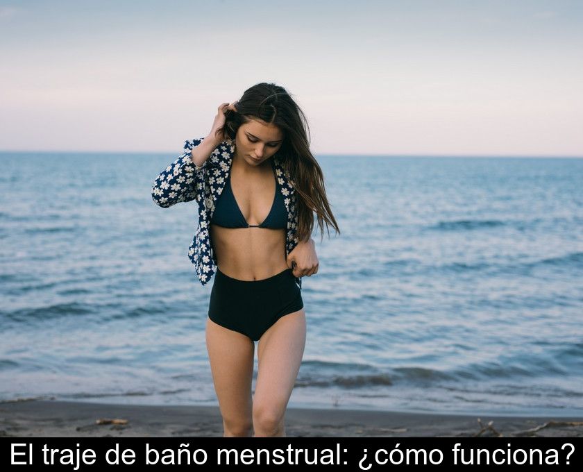 El Traje De Baño Menstrual: ¿cómo Funciona?