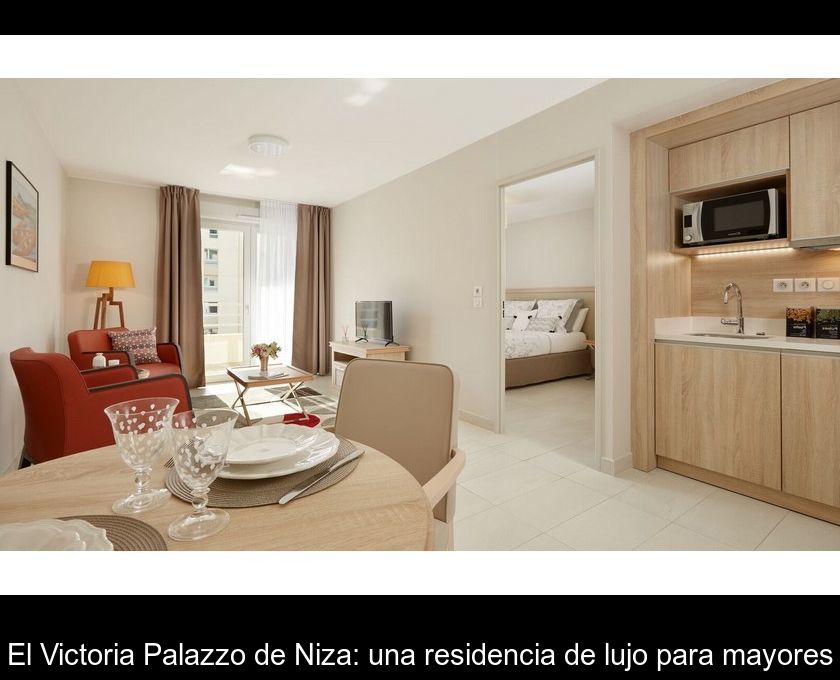 El Victoria Palazzo De Niza: Una Residencia De Lujo Para Mayores