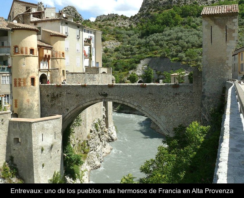 Entrevaux: Uno De Los Pueblos Más Hermosos De Francia En Alta Provenza