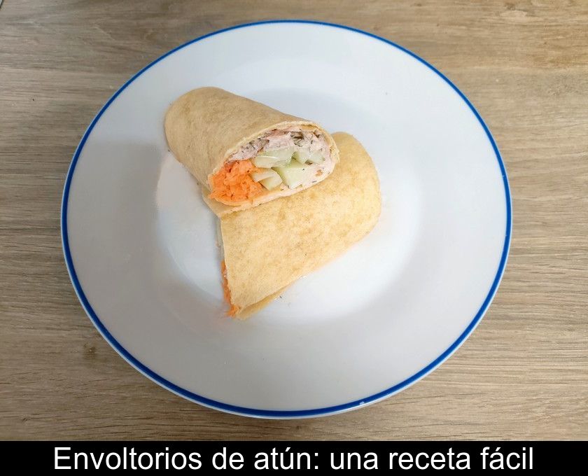 Envoltorios De Atún: Una Receta Fácil