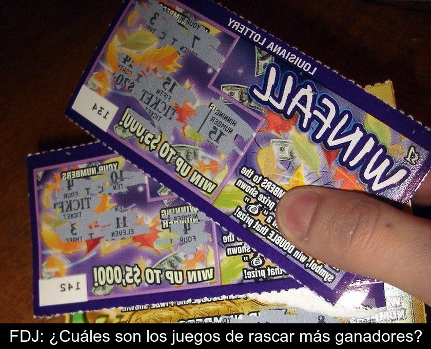 Fdj: ¿cuáles Son Los Juegos De Rascar Más Ganadores?