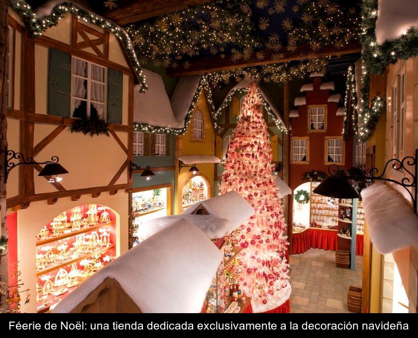 Féerie De Noël: Una Tienda Dedicada Exclusivamente A La Decoración Navideña