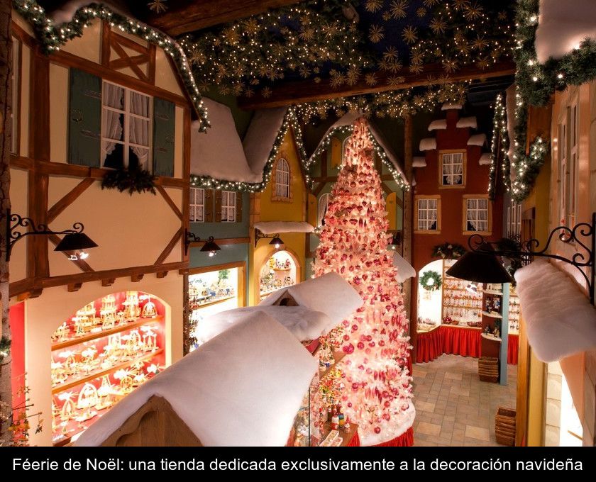 Féerie De Noël: Una Tienda Dedicada Exclusivamente A La Decoración Navideña