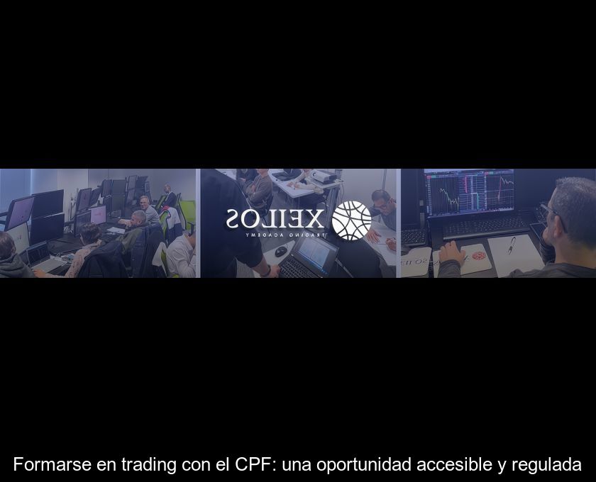 Formarse En Trading Con El Cpf: Una Oportunidad Accesible Y Regulada