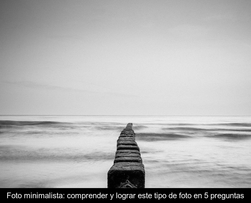 Foto Minimalista: Comprender Y Lograr Este Tipo De Foto En 5 Preguntas