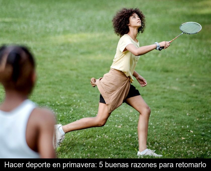 Hacer Deporte En Primavera: 5 Buenas Razones Para Retomarlo