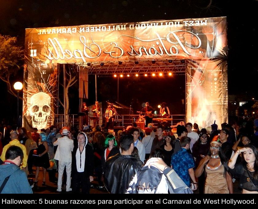 Halloween: 5 Buenas Razones Para Participar En El Carnaval De West Hollywood.