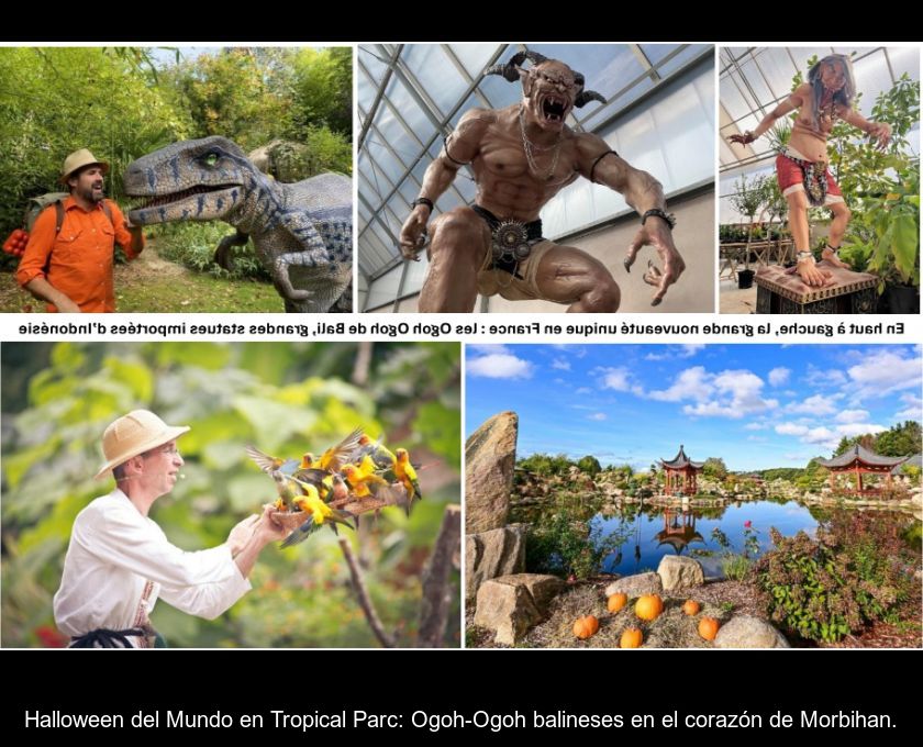 Halloween Del Mundo En Tropical Parc: Ogoh-ogoh Balineses En El Corazón De Morbihan.