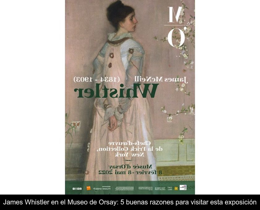 James Whistler En El Museo De Orsay: 5 Buenas Razones Para Visitar Esta Exposición