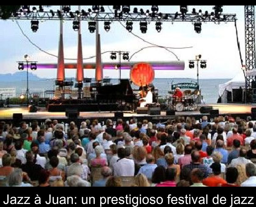 Jazz à Juan: Un Prestigioso Festival De Jazz