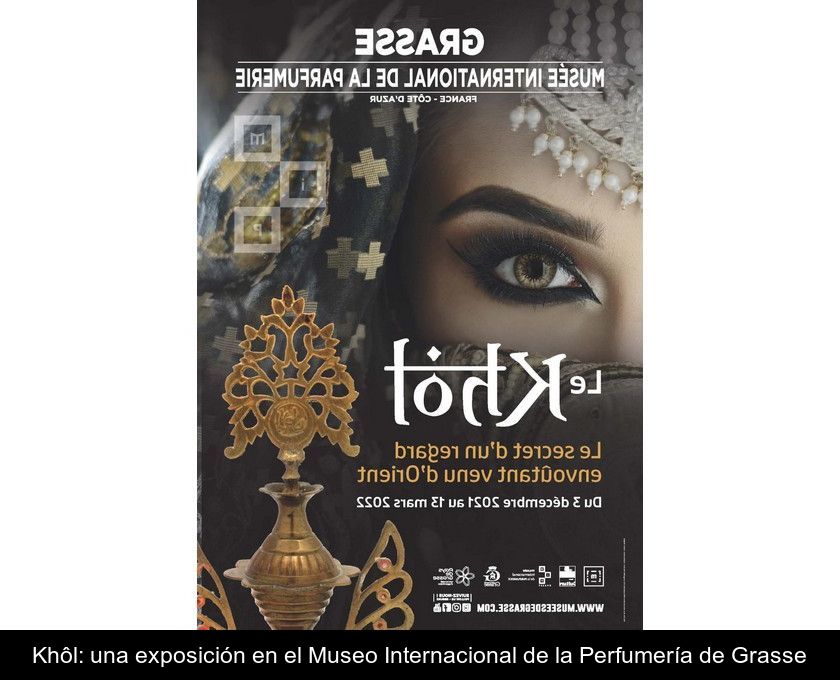 Khôl: Una Exposición En El Museo Internacional De La Perfumería De Grasse