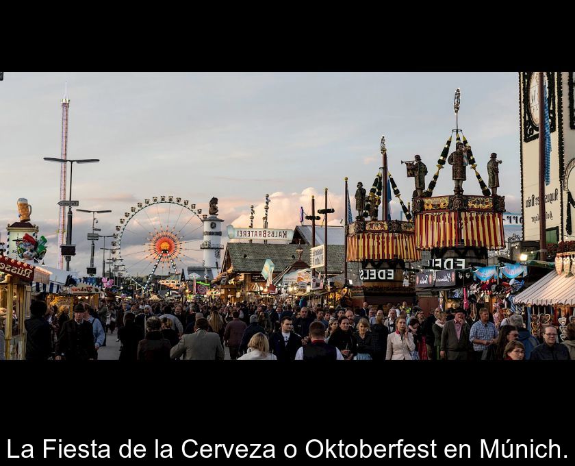 La Fiesta De La Cerveza O Oktoberfest En Múnich.