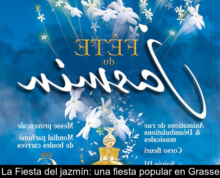 La Fiesta Del Jazmín: Una Fiesta Popular En Grasse