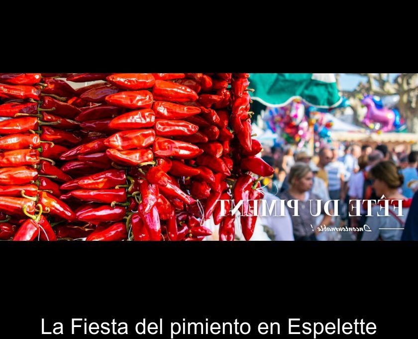 La Fiesta Del Pimiento En Espelette