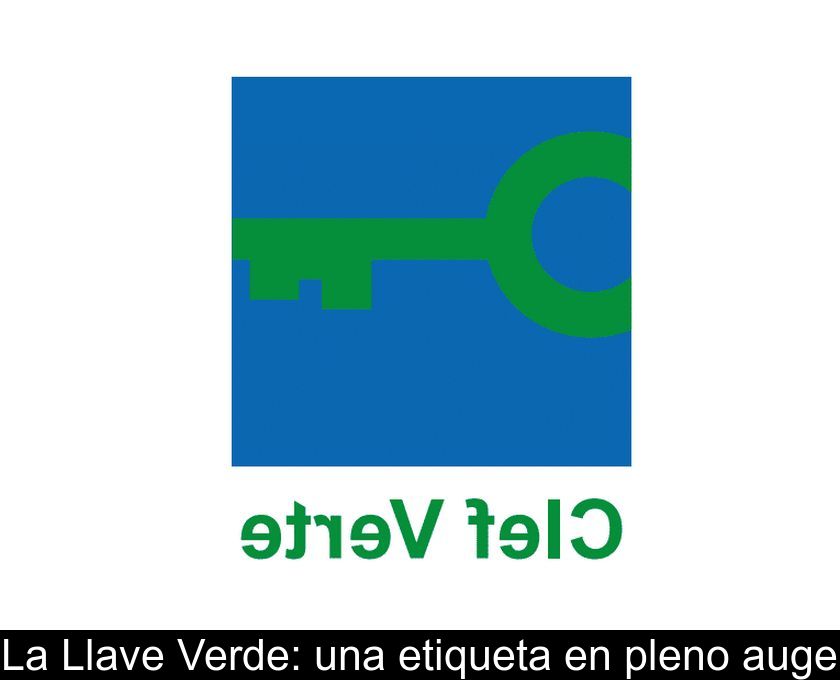 La Llave Verde: Una Etiqueta En Pleno Auge