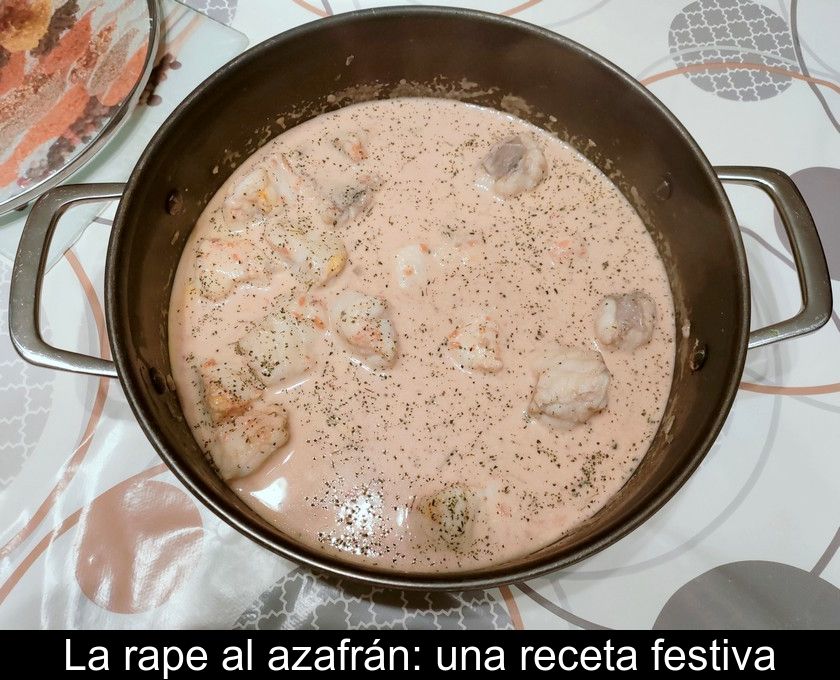 La Rape Al Azafrán: Una Receta Festiva