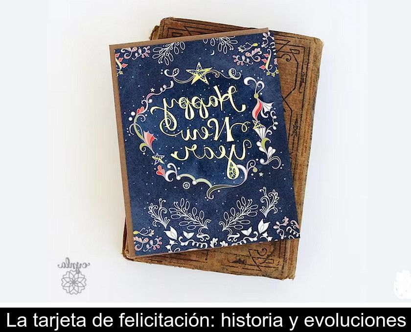 La Tarjeta De Felicitación: Historia Y Evoluciones