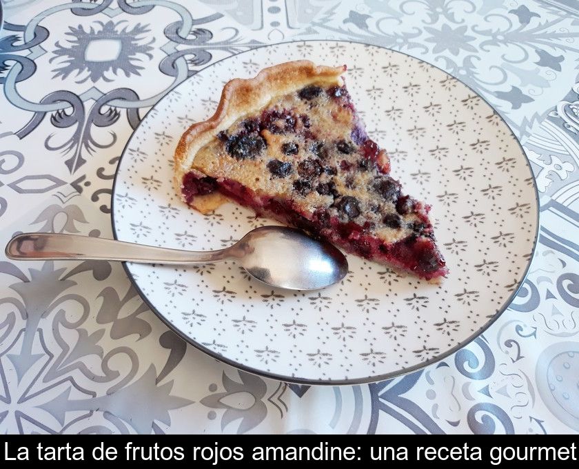 La Tarta De Frutos Rojos Amandine: Una Receta Gourmet